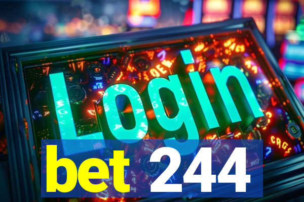 bet 244